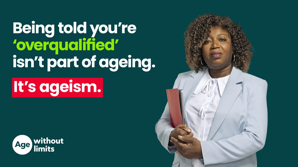 Being told you're 'overqualified' isn't part of ageing.